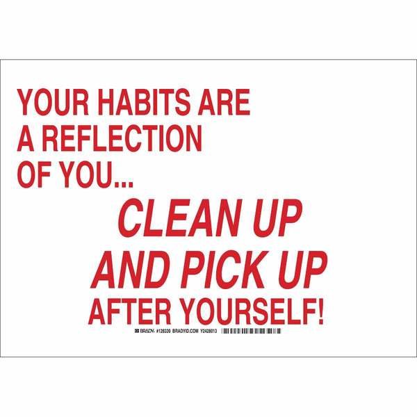 Your Habits Are A Reflection Of You...Clean Up And Pick Up After Yourself, 10