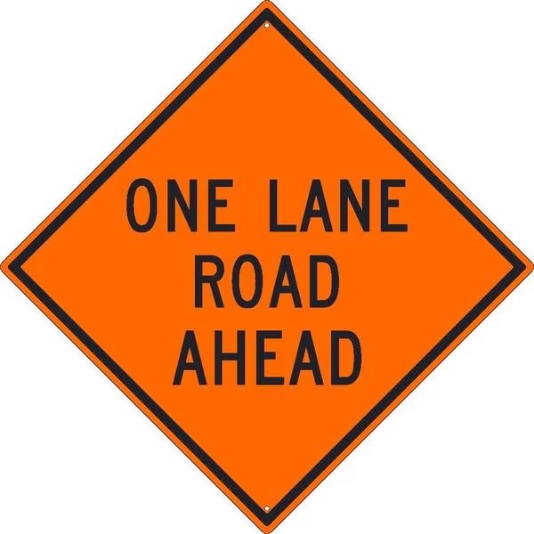 One Lane Road Ahead Sign, NMC, Mfr# TM178K
