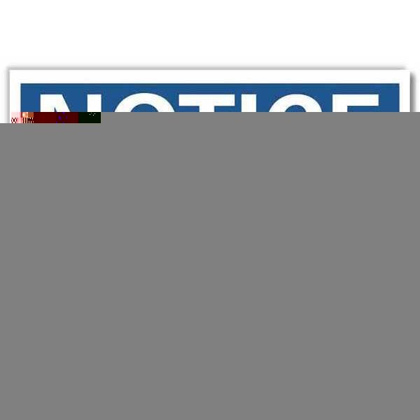 Notice Sign, 10 in H, 14 in W, Reflective Sheeting, Horizontal Rectangle, English, U5-1062-RD_14X10, LYLE, Mfr# U5-1062-RD_14X10