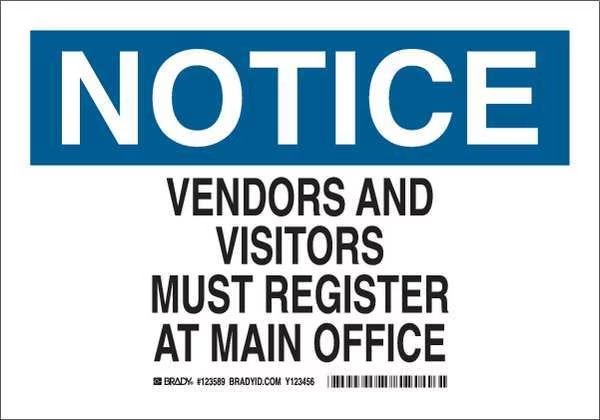 Notice Sign, 7 in H, 10 in W, Polyester, Rectangle, English, 123589, BRADY, Mfr# 123589