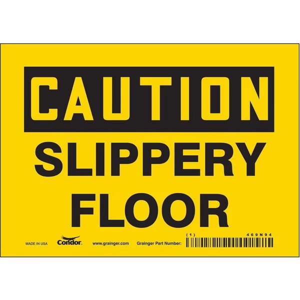 Safety Sign, 5 in Height, 7 in Width, Vinyl, Horizontal Rectangle, English, 469N94, CONDOR, Mfr# 469N94