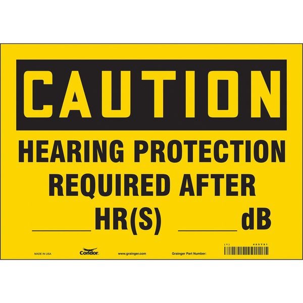 Safety Sign, 10 in Height, 14 in Width, Vinyl, Horizontal Rectangle, English, 465Y91, CONDOR, Mfr# 465Y91