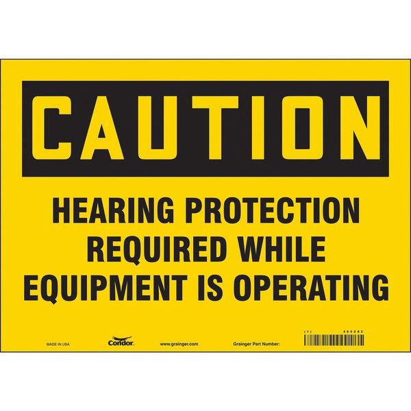 Safety Sign, 10 in Height, 14 in Width, Vinyl, Horizontal Rectangle, English, 465Z82, Condor, Mfr#: 465Z82