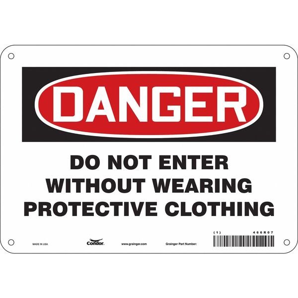 Safety Sign, 7 in Height, 10 in Width, Aluminum, Vertical Rectangle, English, 466R07, CONDOR, Mfr# 466R07