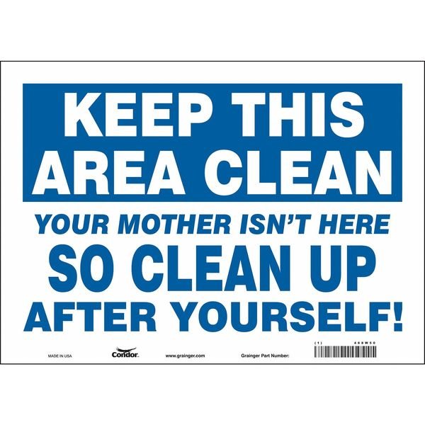 Safety Sign, 10 in Height, 14 in Width, Vinyl, Horizontal Rectangle, English, 468W50, CONDOR, Mfr# 468W50