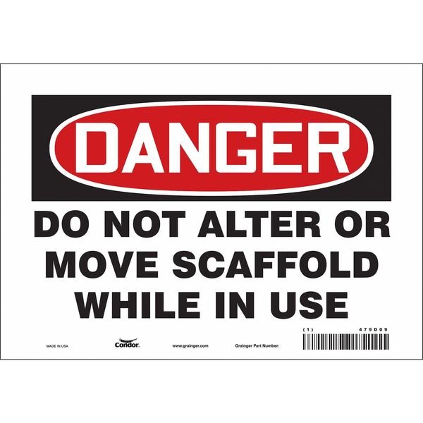 Danger, DO NOT ALTER OR MOVE SCAFFOLD WHILE IN USE, 10 in W x 7 in H, Rectangle, Vinyl, 479D09, Condor, Mfr#: 479D09