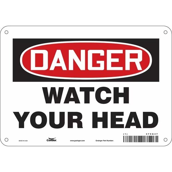 Danger, WATCH YOUR HEAD, 10 in W x 7 in H, Vertical Rectangle, Polyethylene, 479G47, Condor, Mfr#: 479G47