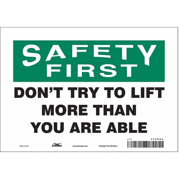 Safety Sign, 7 in Height, 10 in Width, Vinyl, Vertical Rectangle, English, 479H69, CONDOR, Mfr# 479H69