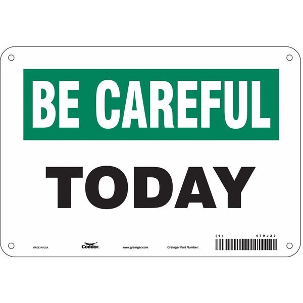 Safety Sign, 7 in Height, 10 in Width, Polyethylene, Vertical Rectangle, English, 479J27, CONDOR, Mfr# 479J27