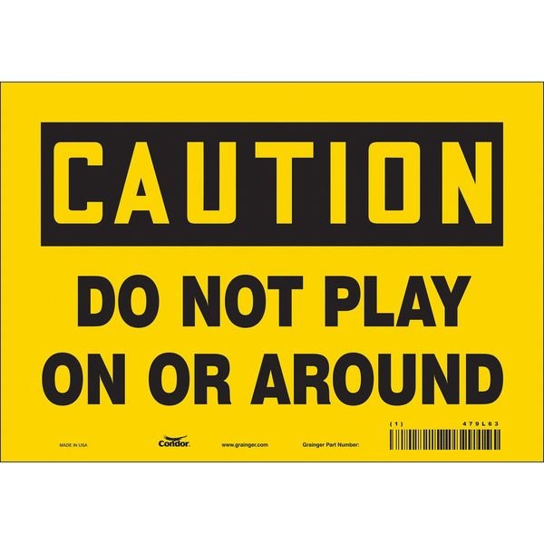Caution, DO NOT PLAY ON OR AROUND, 10 in W x 7 in H, Vertical Rectangle, Vinyl, 479L63, Condor, Mfr#: 479L63