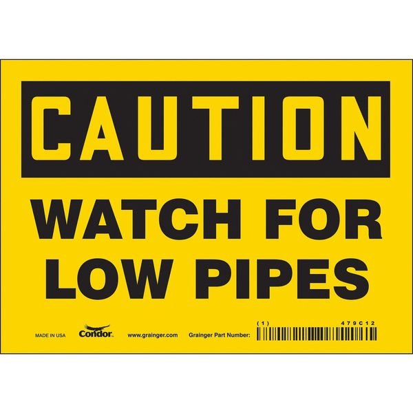 Safety Sign, 5 in Height, 7 in Width, Vinyl, Horizontal Rectangle, English, 479C12, CONDOR, Mfr# 479C12