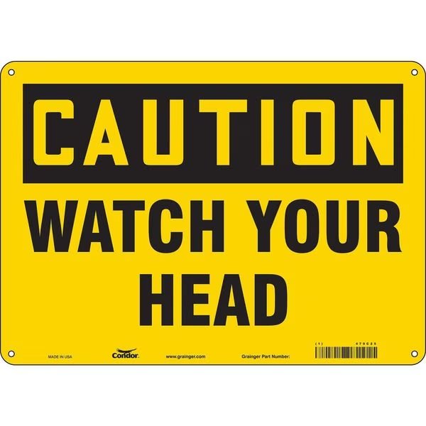 Safety Sign, 10 in Height, 14 in Width, Aluminum, Horizontal Rectangle, English, 479C25, CONDOR, Mfr# 479C25