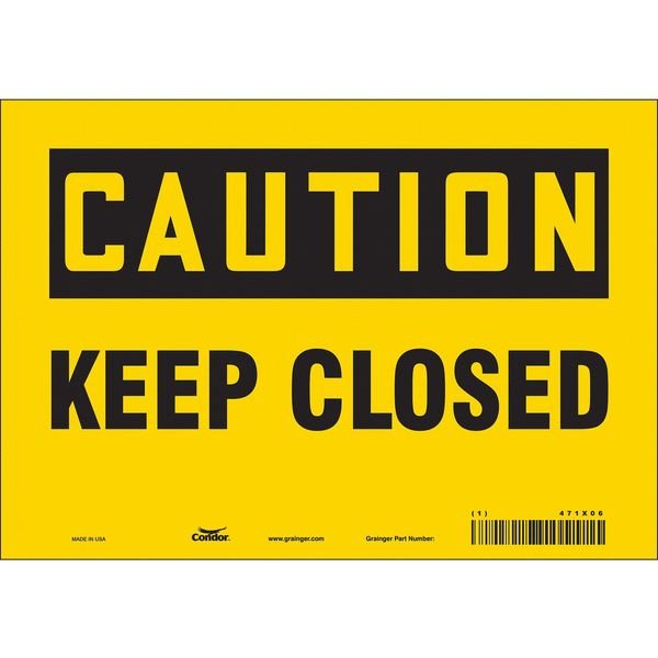Safety Sign, 7 in Height, 10 in Width, Vinyl, Vertical Rectangle, English, 471X06, CONDOR, Mfr# 471X06