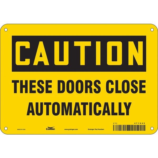 Safety Sign, 7 in Height, 10 in Width, Polyethylene, Vertical Rectangle, English, 471X45, CONDOR, Mfr# 471X45