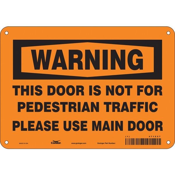 Safety Sign, 7 in Height, 10 in Width, Aluminum, Vertical Rectangle, English, 471Z27, CONDOR, Mfr# 471Z27