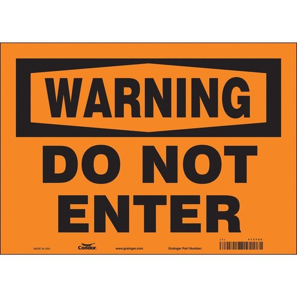 Safety Sign, 10 in Height, 14 in Width, Vinyl, Horizontal Rectangle, English, 472Y66, CONDOR, Mfr# 472Y66