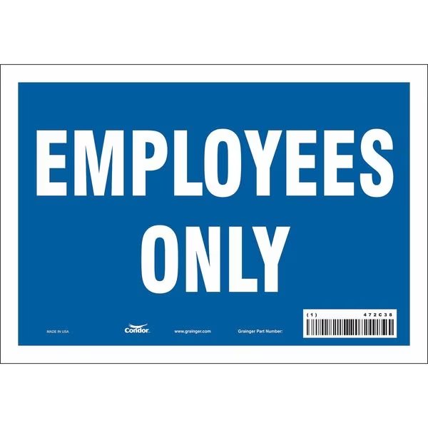 Safety Sign, 7 in Height, 10 in Width, Vinyl, Vertical Rectangle, English, 472C38, Condor, Mfr#: 472C38