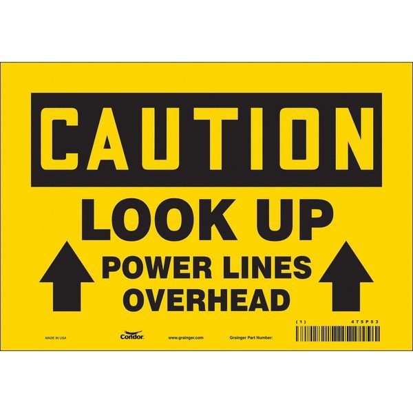 Safety Sign, 7 in Height, 10 in Width, Vinyl, Vertical Rectangle, English, 475P53, CONDOR, Mfr# 475P53