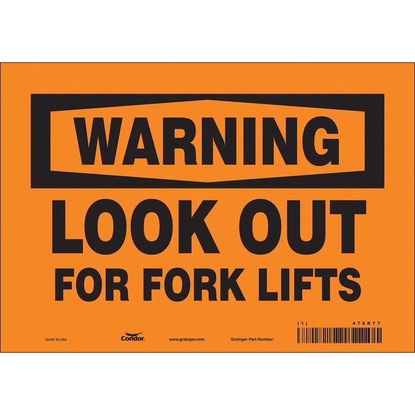 Safety Sign, 7 in Height, 10 in Width, Vinyl, Vertical Rectangle, English, 476R77, CONDOR, Mfr# 476R77
