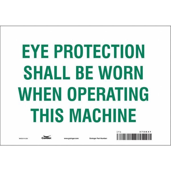 Safety Sign, 7 in Height, 10 in Width, Vinyl, Vertical Rectangle, English, 478K47, CONDOR, Mfr# 478K47