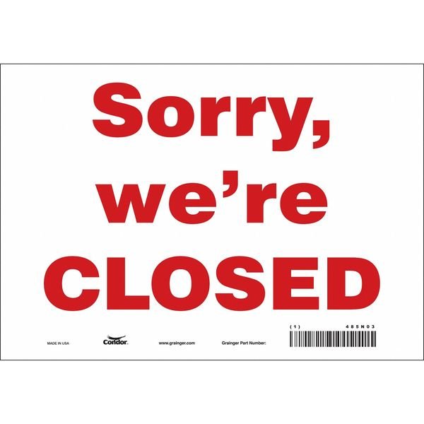 Safety Sign, 7 in Height, 10 in Width, Vinyl, Vertical Rectangle, English, 485N03, CONDOR, Mfr# 485N03