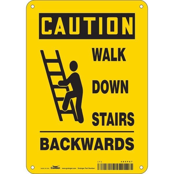 Caution, WALK DOWN STAIRS BACKWARDS, 7 in W x 10 in H, Horizontal Rectangle, Aluminum, 485P87, Condor, Mfr#: 485P87