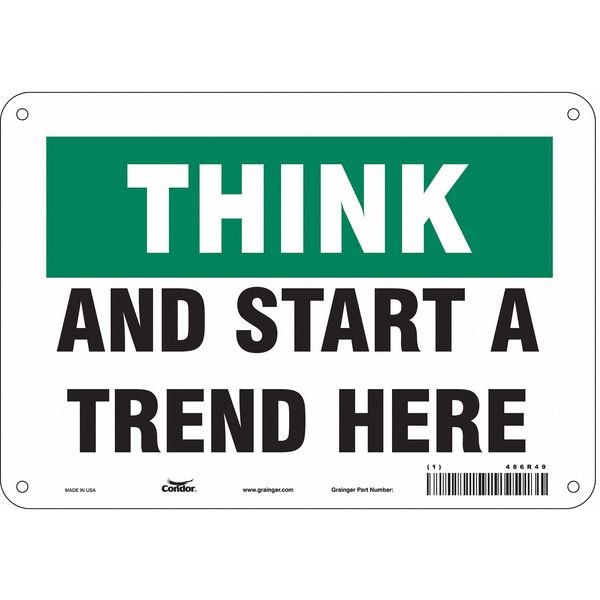 Safety Sign, 7 in Height, 10 in Width, Polyethylene, Vertical Rectangle, English, 486R49, CONDOR, Mfr# 486R49
