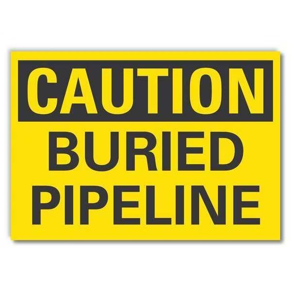 Buried Pipeline Caution Reflective Label, 7 in Height, 10 in Width, Reflective Sheeting, English, Lyle, Mfr#: LCU3-0236-RD_10x7