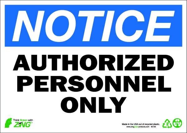 Notice Sign, 7 in H, 10 in W, Aluminum, Rectangle, English, 1130A, ZING, Mfr# 1130A