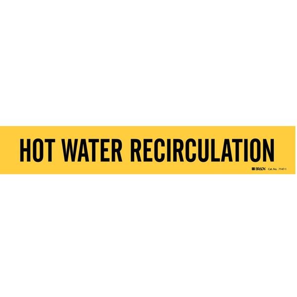 Pipe Marker, Hot Water Recirculation, Yel, 7147-1, BRADY, Mfr# 7147-1