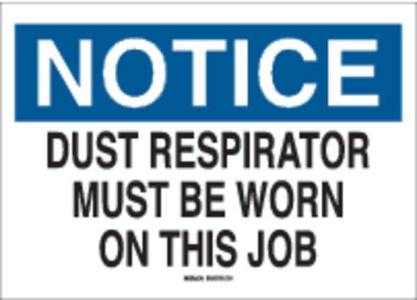 Notice Sign, 7 in Height, 10 in Width, Plastic, Rectangle, English, Brady, Mfr#: 25224