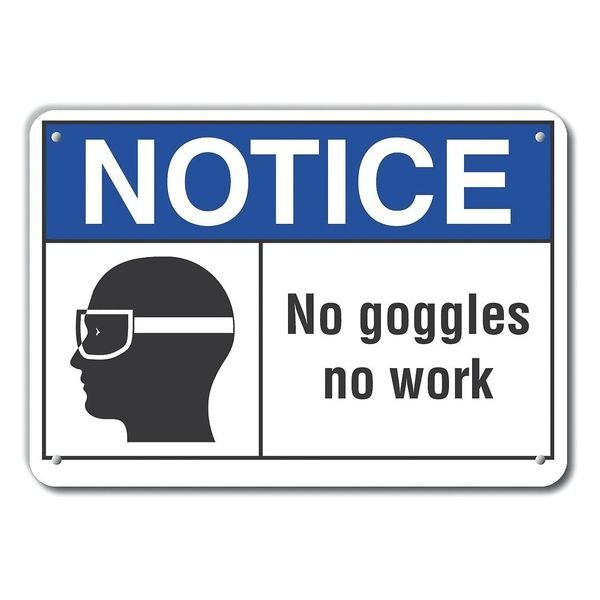 No Goggles No Work Notice, Plastc, 14